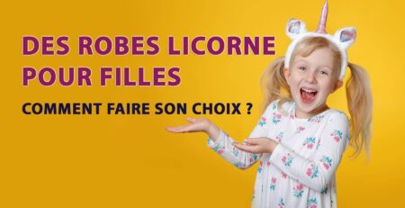 Pourquoi les petites filles veulent-elles des robes licorne ? | LICORNE FASHION