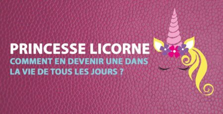 Comment devenir une princesse Licorne dans la vie de tous les jours ?  | LICORNE FASHION